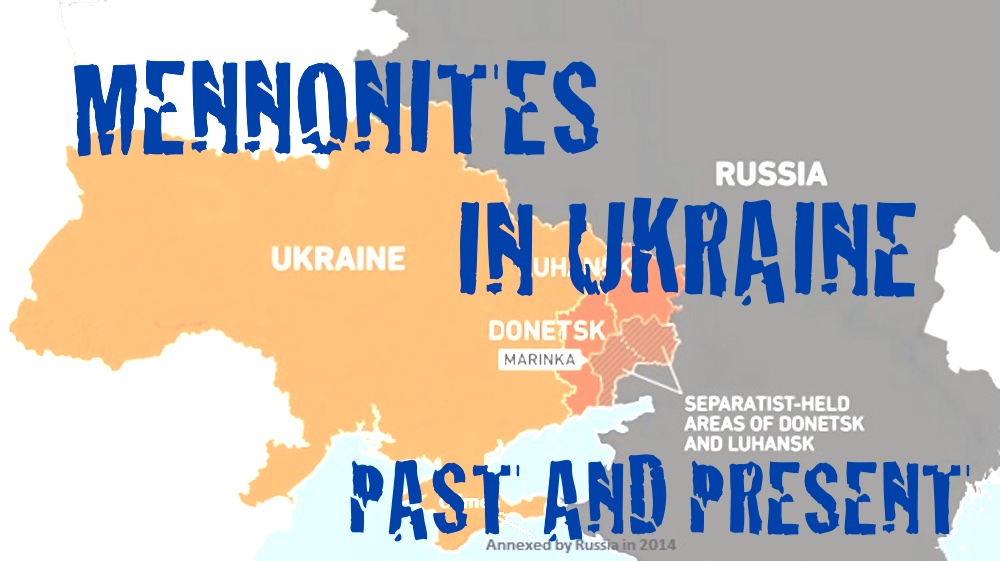 Featured image for “Mennonites in Ukraine, Past and Present”